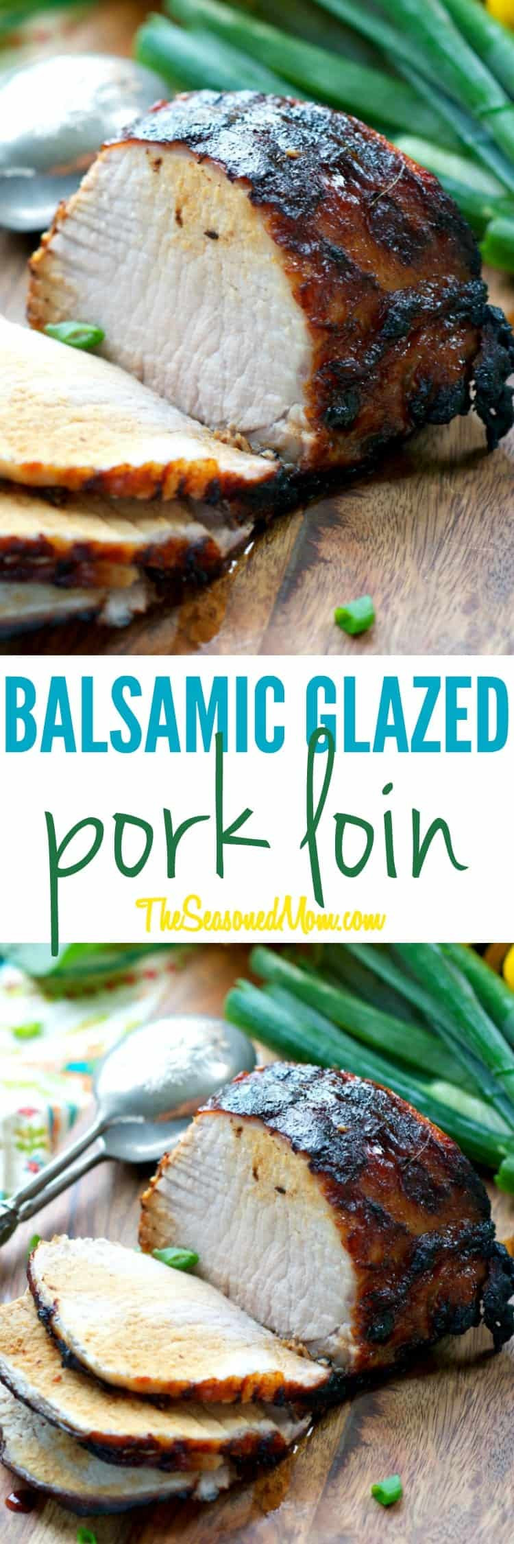 Balsamic Glazed Pork Tenderloin
 Balsamic Glazed Pork Loin The Seasoned Mom