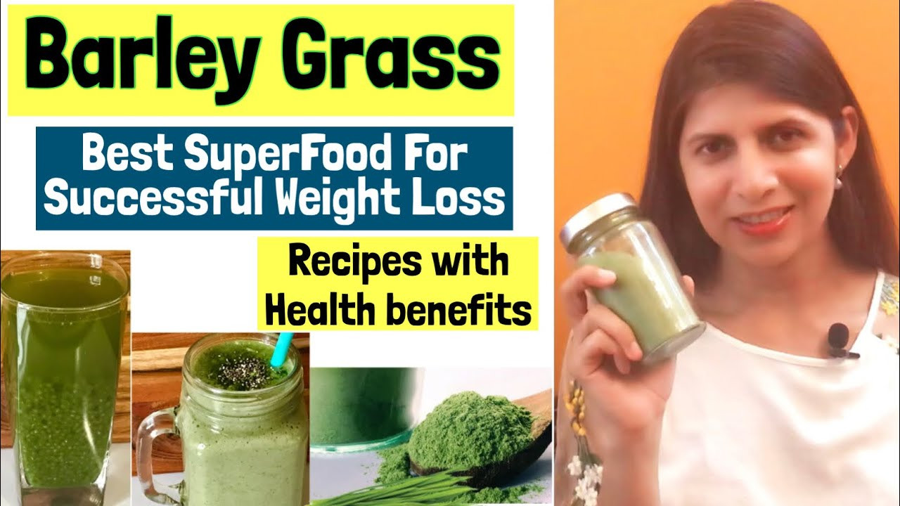 Barley For Weight Loss
 Barley grass for weight loss Best SuperFood