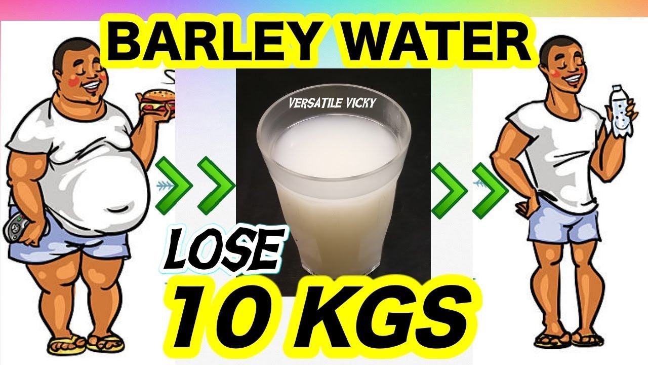 Barley For Weight Loss
 How to Lose Weight Fast 10 Kgs in 1 Month