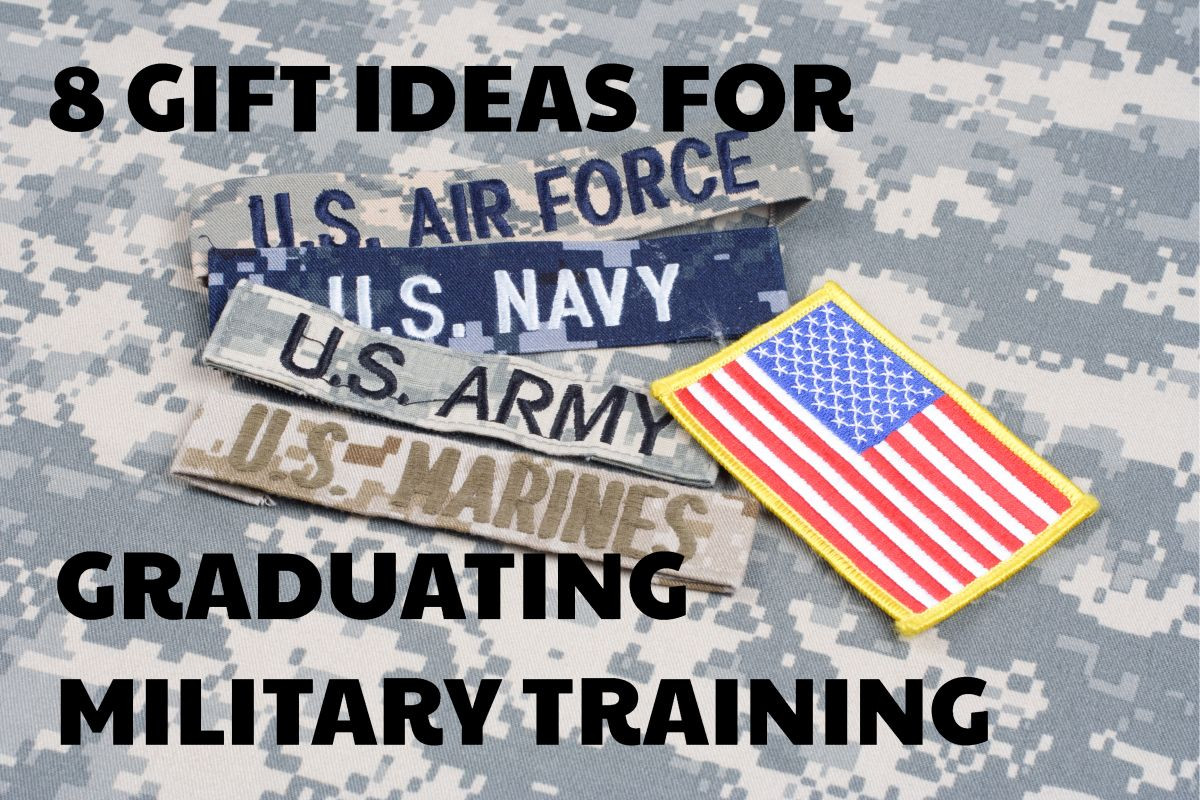 Basic Training Graduation Gift Ideas
 8 Gift ideas for Graduating Military Training