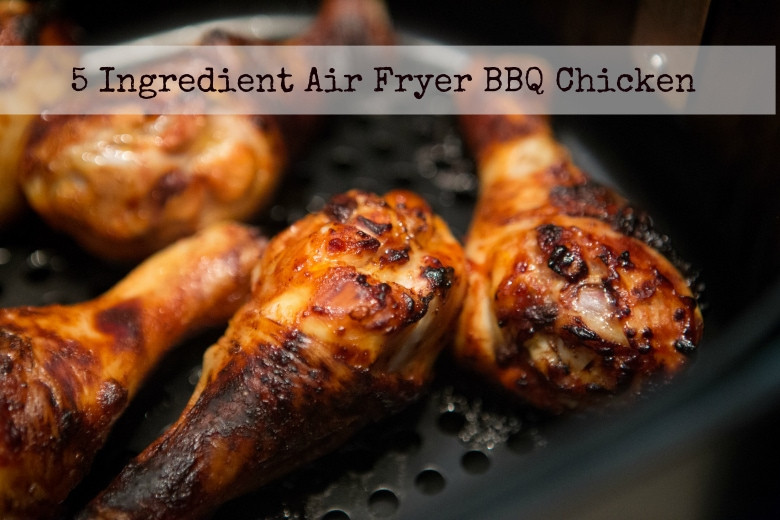 Bbq Chicken Legs In Air Fryer
 5 Ingre nt Air Fryer BBQ Chicken Recipe Video A