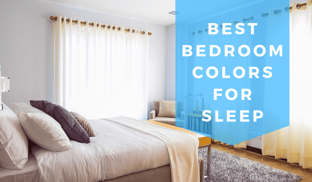 Best Bedroom Colors For Sleep
 Best Bedroom Colors for Sleep – Counting Sheep Sleep Research
