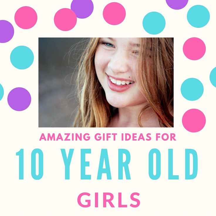 Best Gift Ideas For 10Yr Old Girl
 17 Best images about Best Gifts for 10 Year Old Girls on