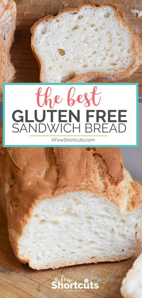 Best Gluten Free Bread Recipe
 The Best Gluten Free Sandwich Bread Recipe A Few Shortcuts