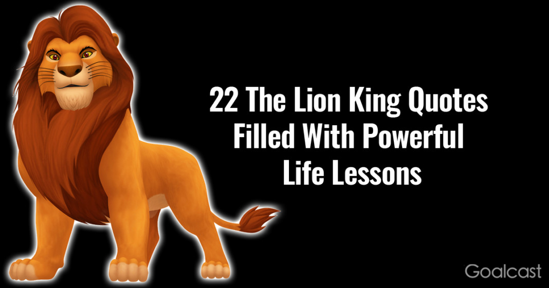 Best Kids Movie Quotes
 22 The Lion King Quotes Filled With Powerful Life Lessons