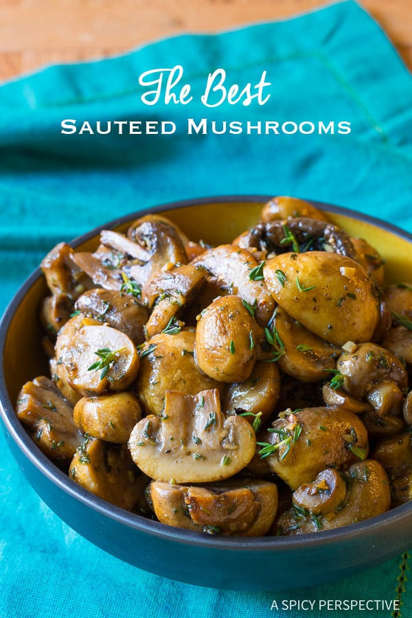 Best Mushroom Recipes
 The BEST Sauteed Mushrooms Recipe A Spicy Perspective