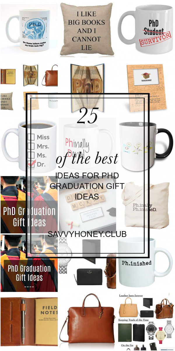 Best Phd Graduation Gift Ideas
 25 the Best Ideas for Phd Graduation Gift Ideas Best