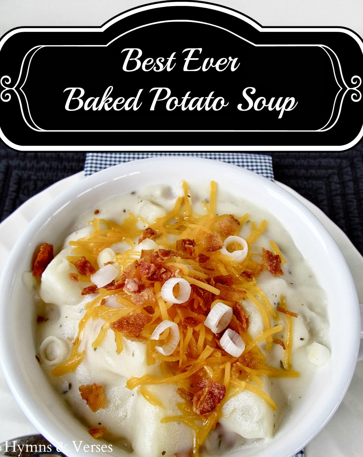 Best Potato Soup Recipe Ever
 Best Ever Baked Potato Soup fort Food Blog Hop