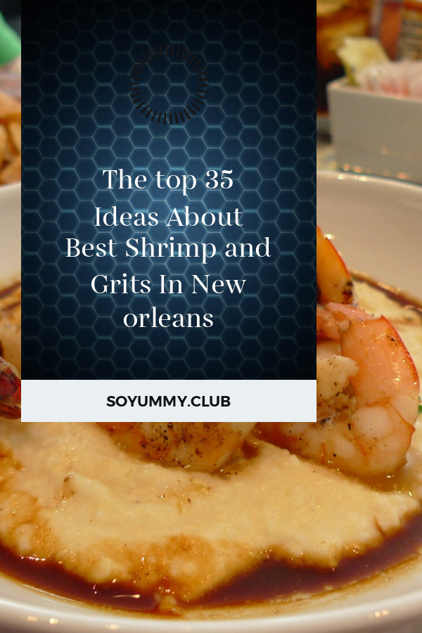 Best Shrimp And Grits New Orleans
 The top 35 Ideas About Best Shrimp and Grits In New