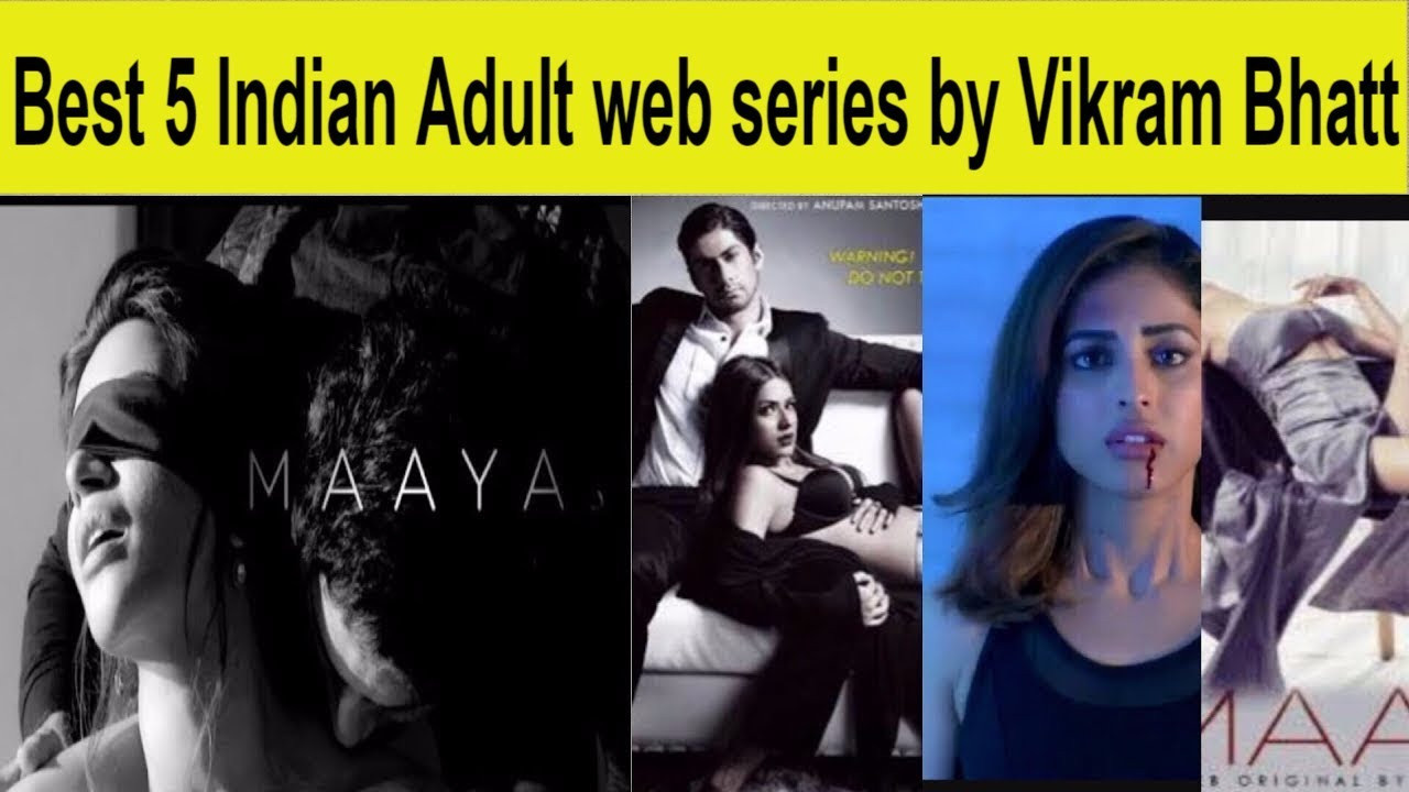 Best Website For Adults
 Best 5 Adult Indian web series by Vikram Bhatt