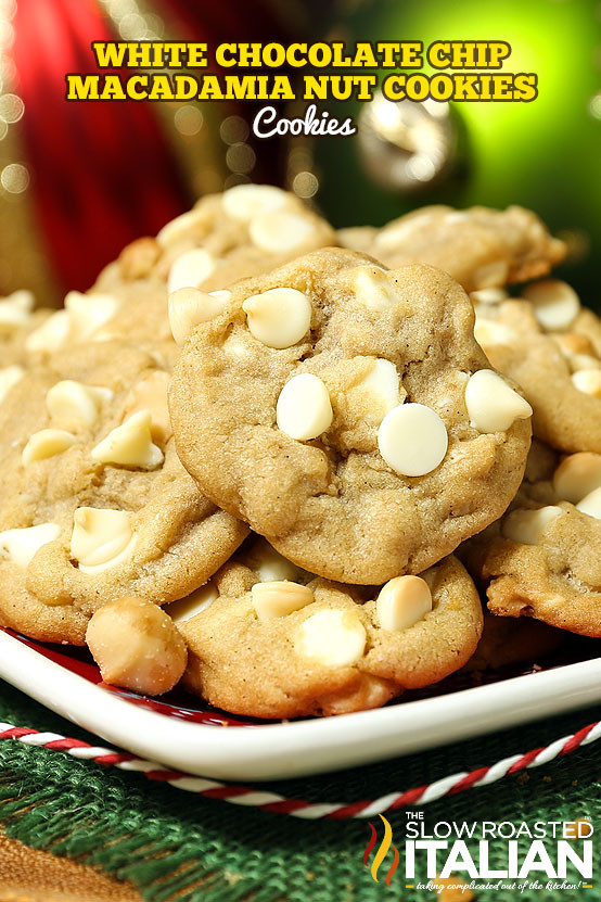 Best White Chocolate Macadamia Nut Cookies
 Best Ever White Chocolate Macadamia Nut Cookies