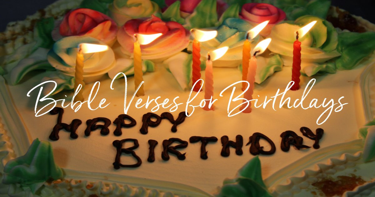 Bible Quotes About Birthdays
 20 Best Bible Verses for Birthdays Celebrate Birth with