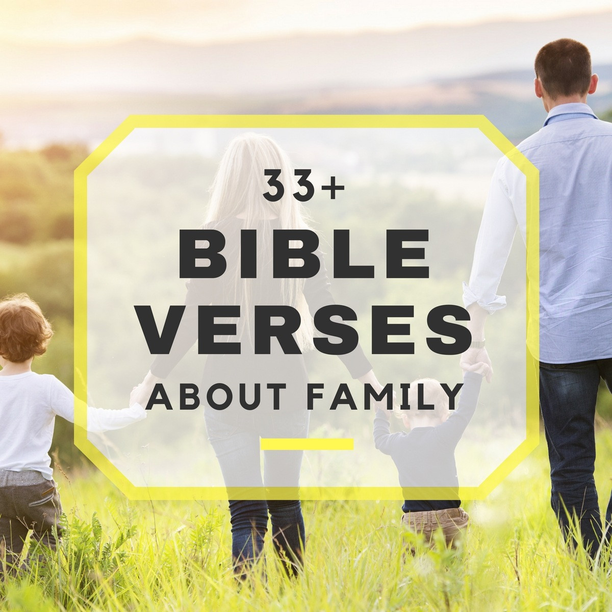 Biblical Quotes About Family
 33 Bible Verses About Family Bible Scriptures About