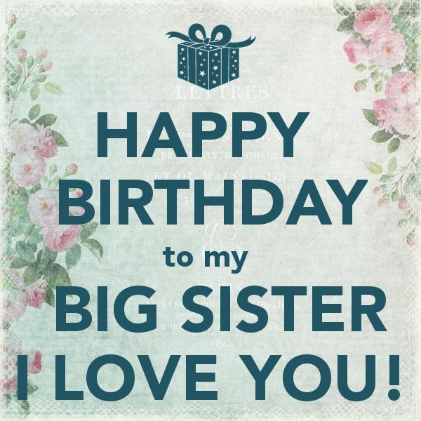 Big Sister Birthday Quotes
 49 Best Happy Birthday Sister Wishes Quotes and Messages