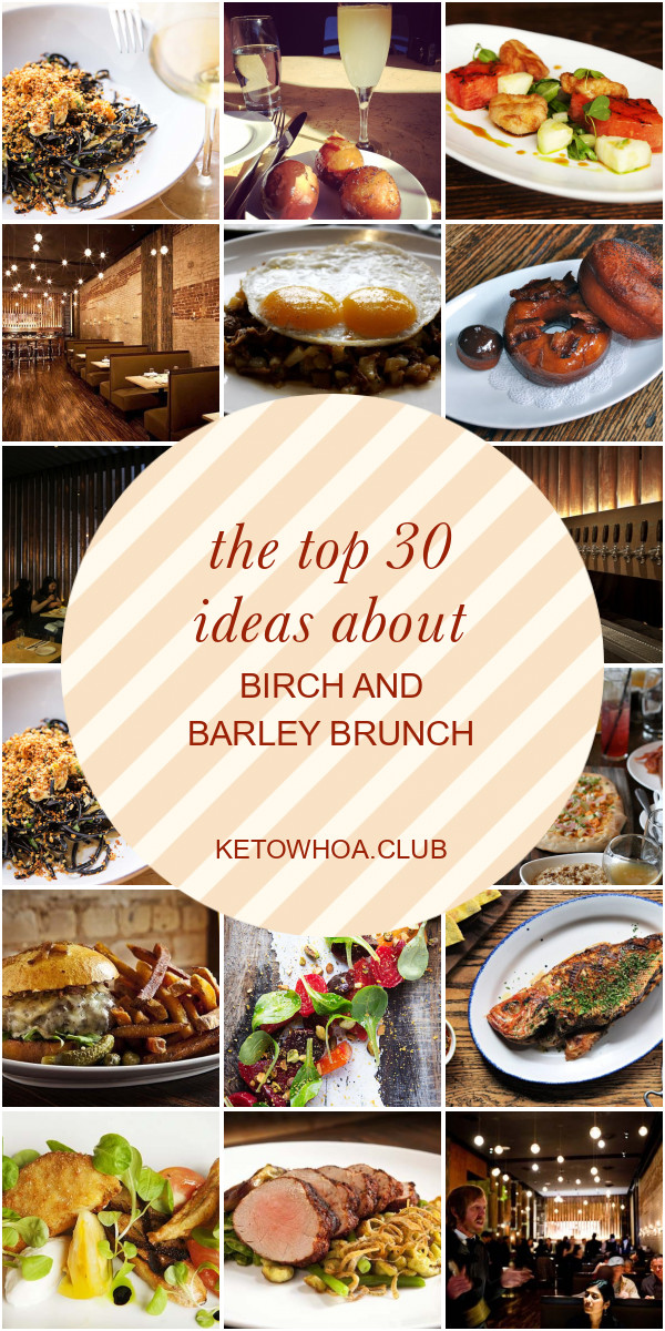 Birch And Barley Brunch
 The top 30 Ideas About Birch and Barley Brunch Best