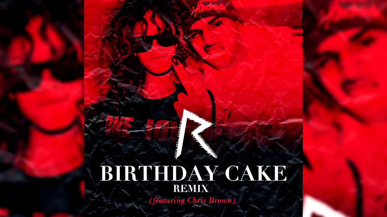 Birthday Cake Rihanna Chris Brown
 Rihanna Birthday Cake Remix feat Chris Brown