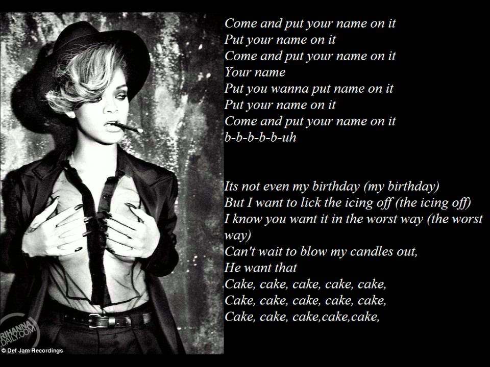 Birthday Cake Rihanna Lyrics
 Rihanna Birthday Cake Lyrics