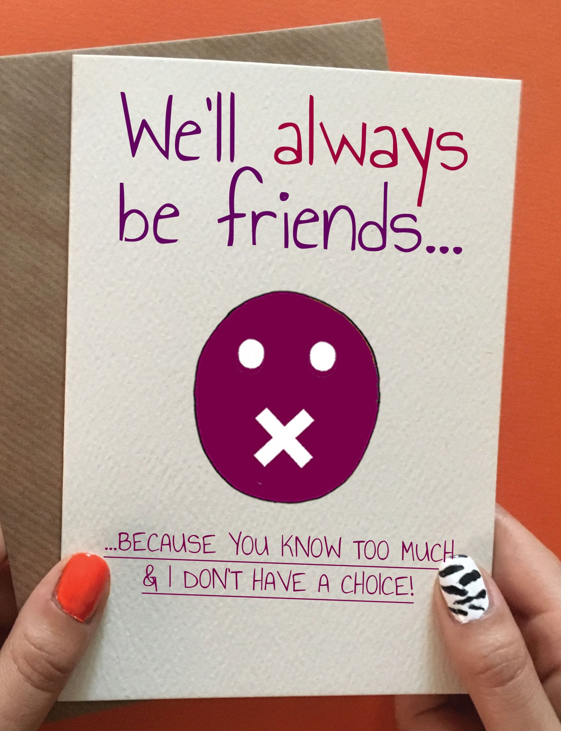 Birthday Card Ideas For Friends
 We ll Always Be Friends