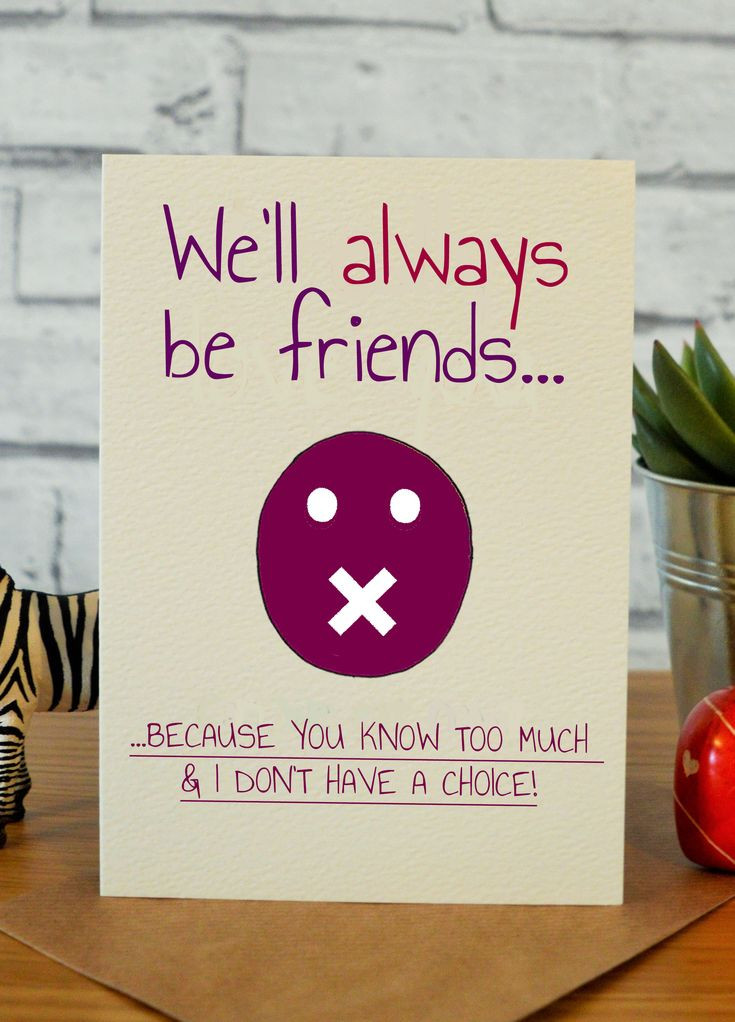 Birthday Card Ideas For Friends
 We ll Always Be Friends