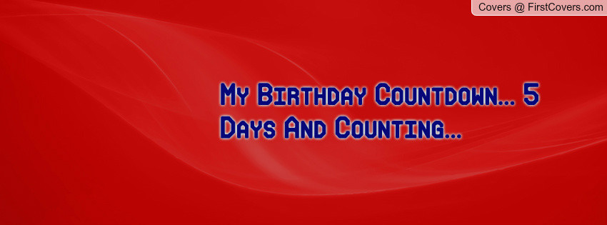 Birthday Countdown Quotes
 Birthday Countdown Quotes QuotesGram