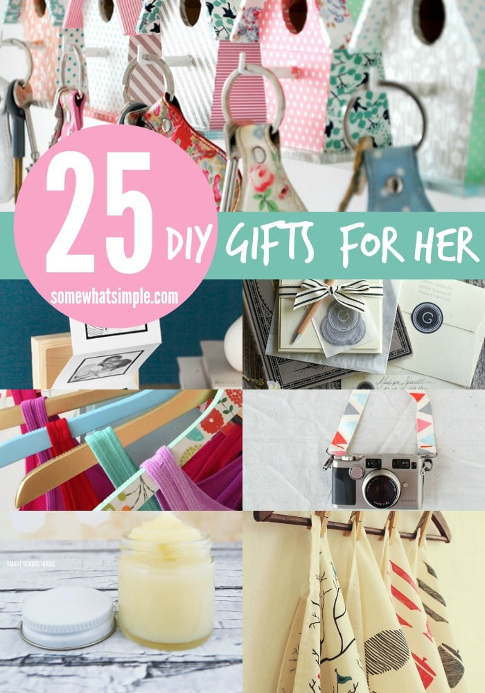 Birthday Diy Gifts
 25 DIY Gifts for Her Somewhat Simple