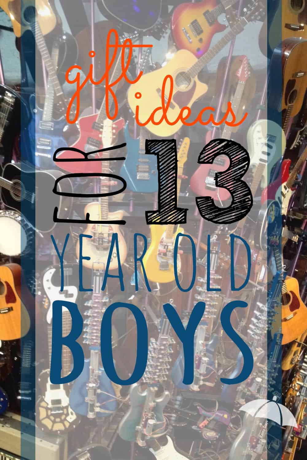 Birthday Gift Ideas 13 Year Old Boy
 Gift Ideas for 13 Year Old Boys Sunshine And Rainy Days