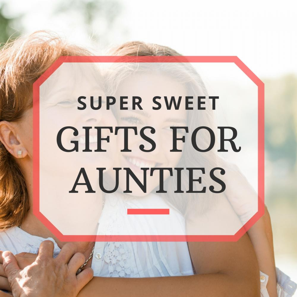 Birthday Gift Ideas For Aunt
 10 Great Aunt Gifts to Melt Her Heart or Make Her Laugh