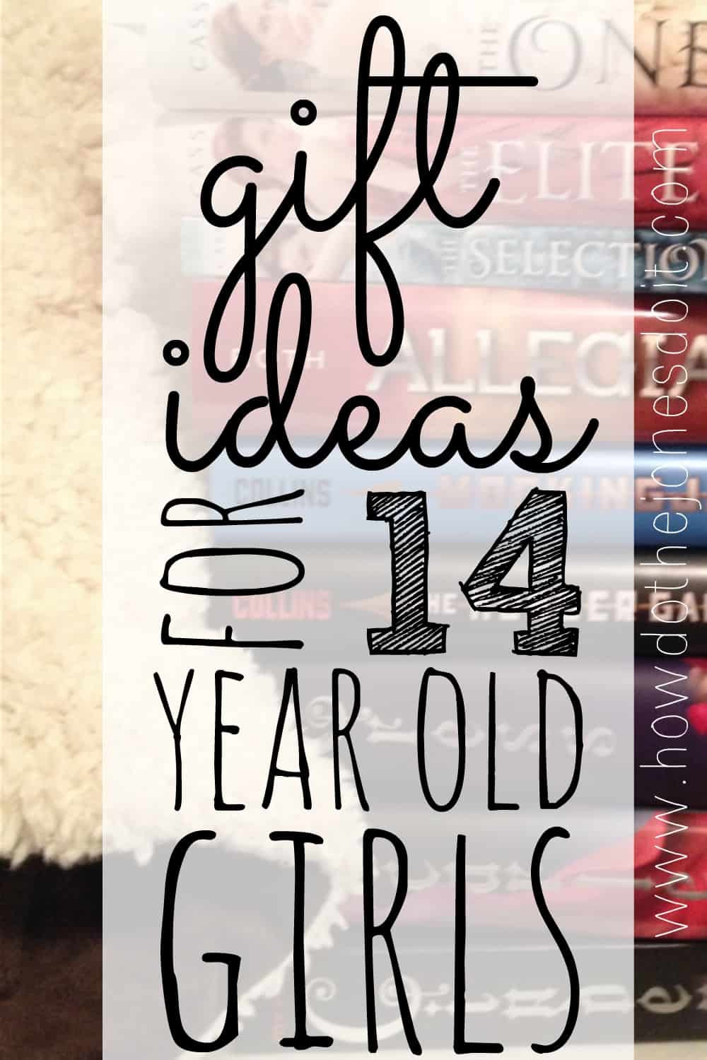 Birthday Gift Ideas For Teenage Girls 14
 Gift Ideas for 14 Year Old Girls How Do The Jones Do It