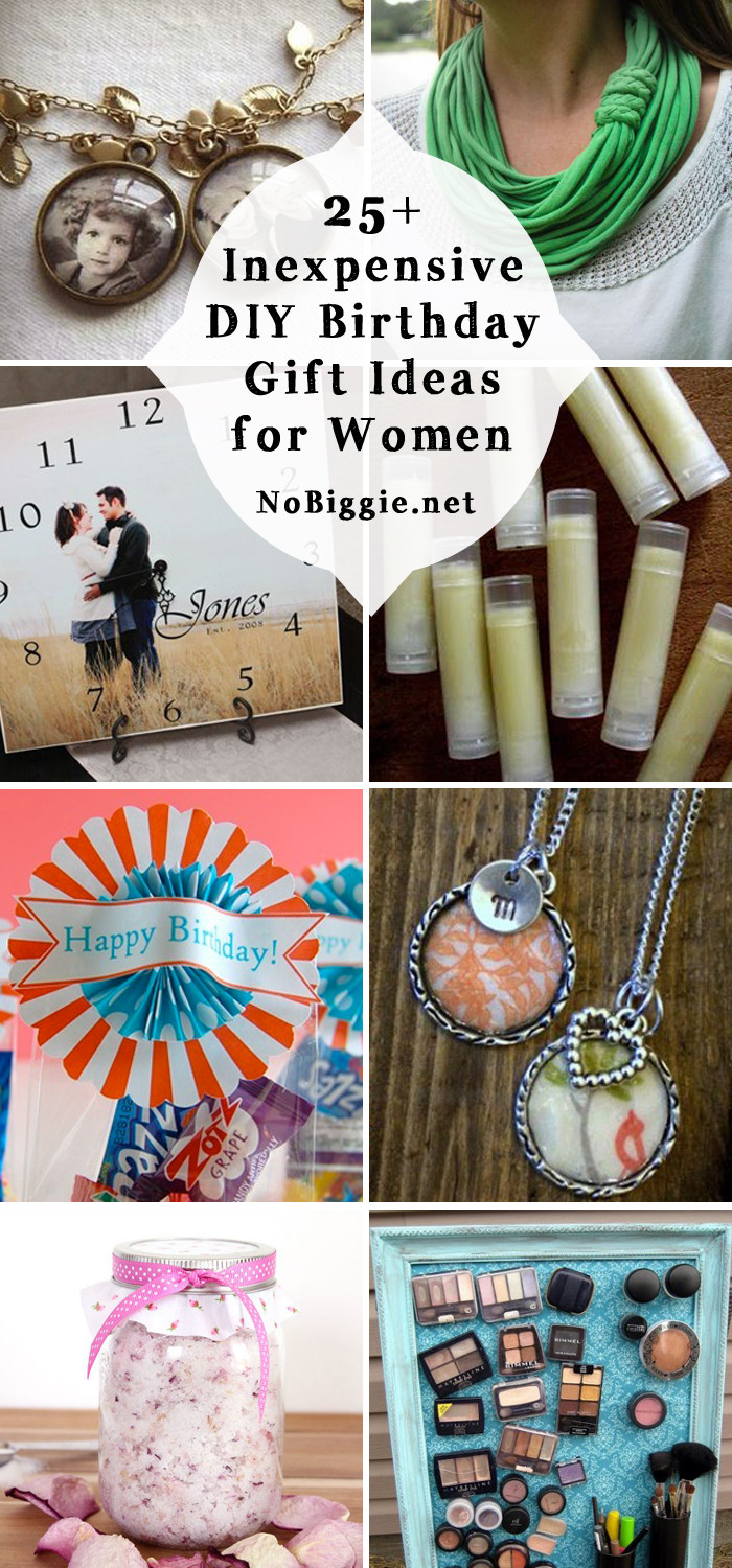 Birthday Gifts For Women
 25 Inexpensive DIY Birthday Gift Ideas for Women