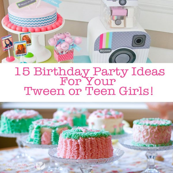 Birthday Party Ideas For Teenage Girl
 15 Teen Birthday Party Ideas For Teen Girls