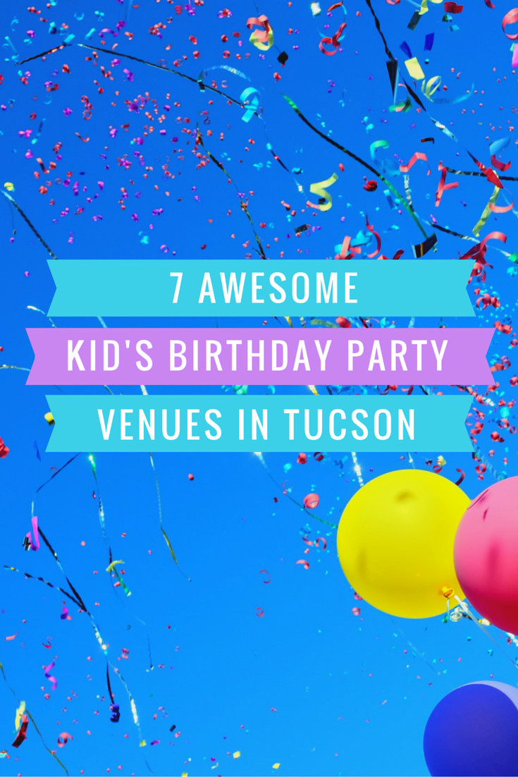 Birthday Party Places In Az
 7 Awesome Kid s Birthday Party Venues in Tucson