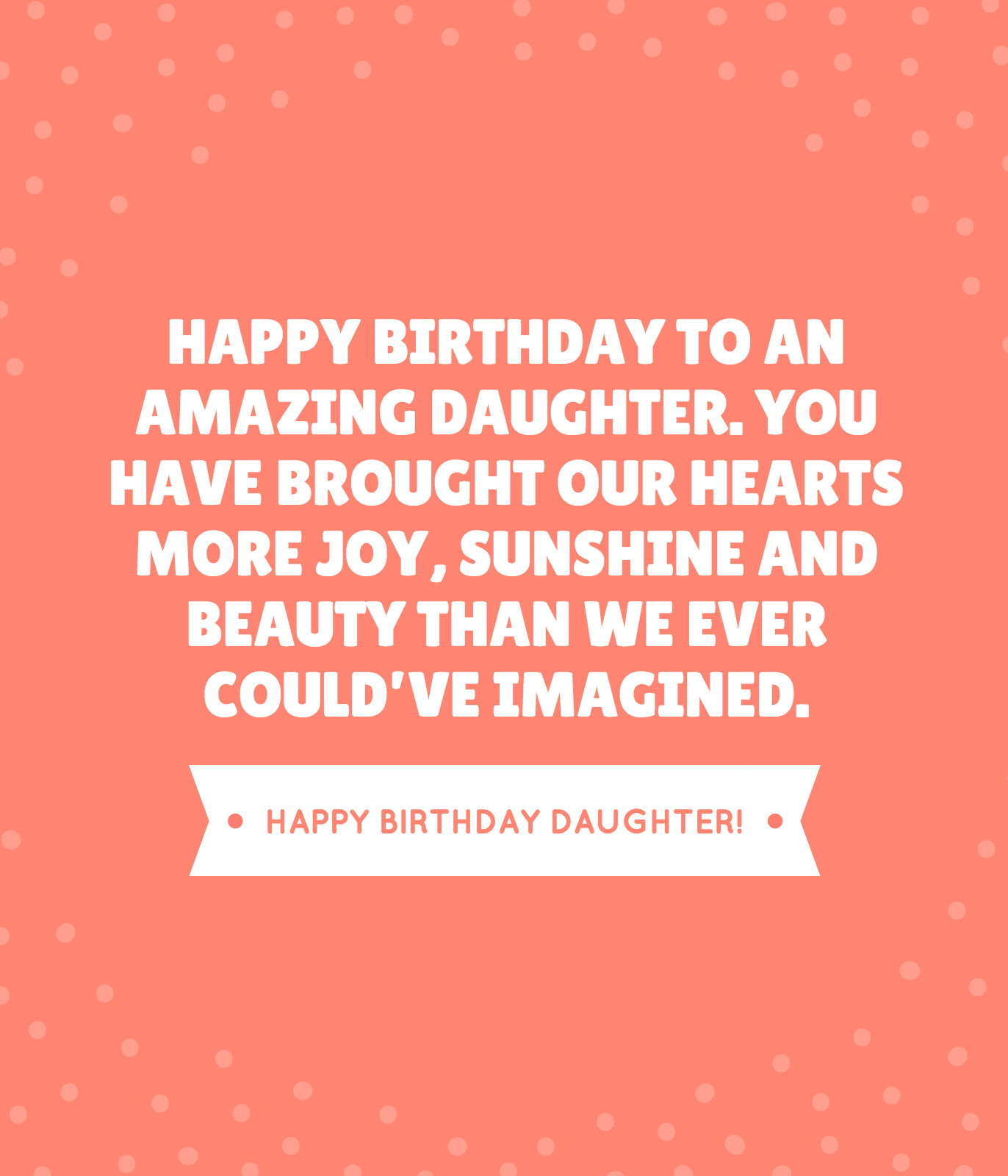 Birthday Quotes For Daughter
 35 Beautiful Ways to Say Happy Birthday Daughter Unique