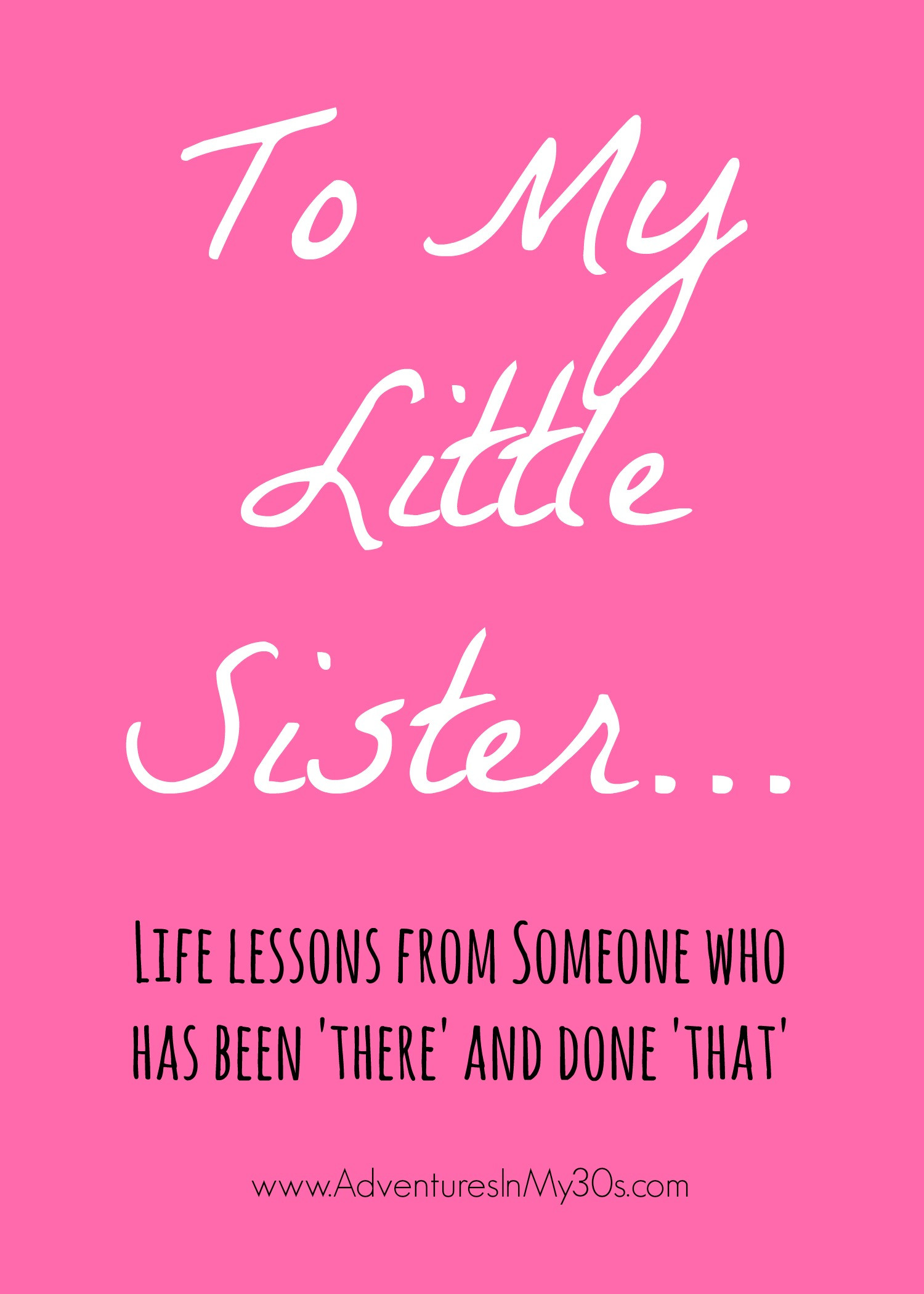 Sister 30. Happy Birthday little sister. Happy Birthday to my sister 30. @Someone's sister. Little quotes.