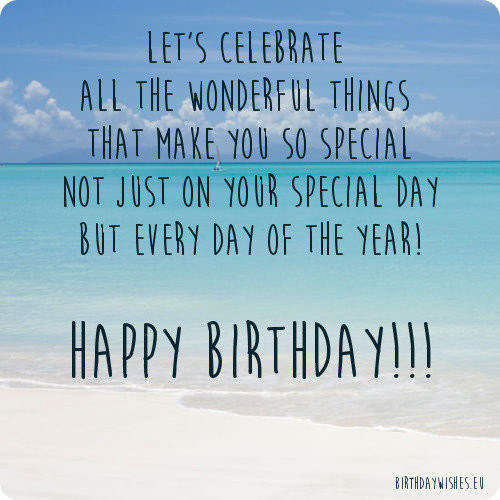 Birthday Quotes For Someone Special
 50 Special Birthday Wishes For Someone Special With