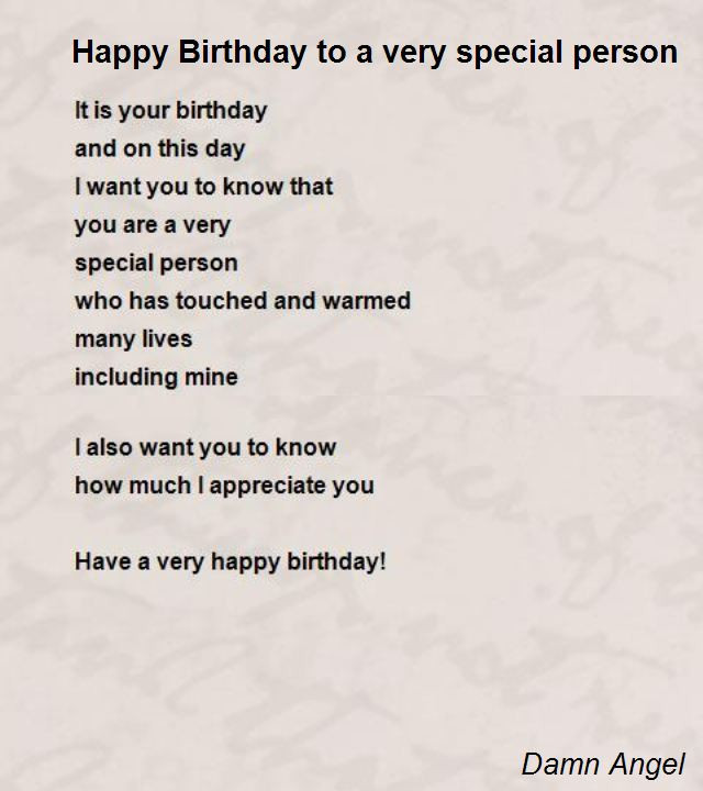 Birthday Quotes For Someone Very Special
 Happy Birthday To A Very Special Person Poem by Damn Angel