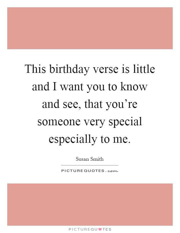 Birthday Quotes For Someone Very Special
 Birthday Quotes Birthday Sayings