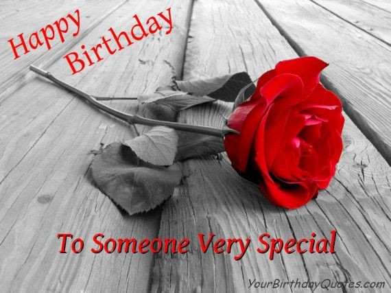 Birthday Quotes For Someone Very Special
 Birthday Wishes to Someone Very Special