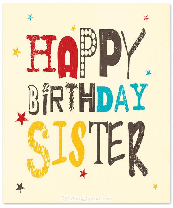 Birthday Quotes To Sister
 Happy Birthday Sister 60 Cute Birthday Wishes for Sister