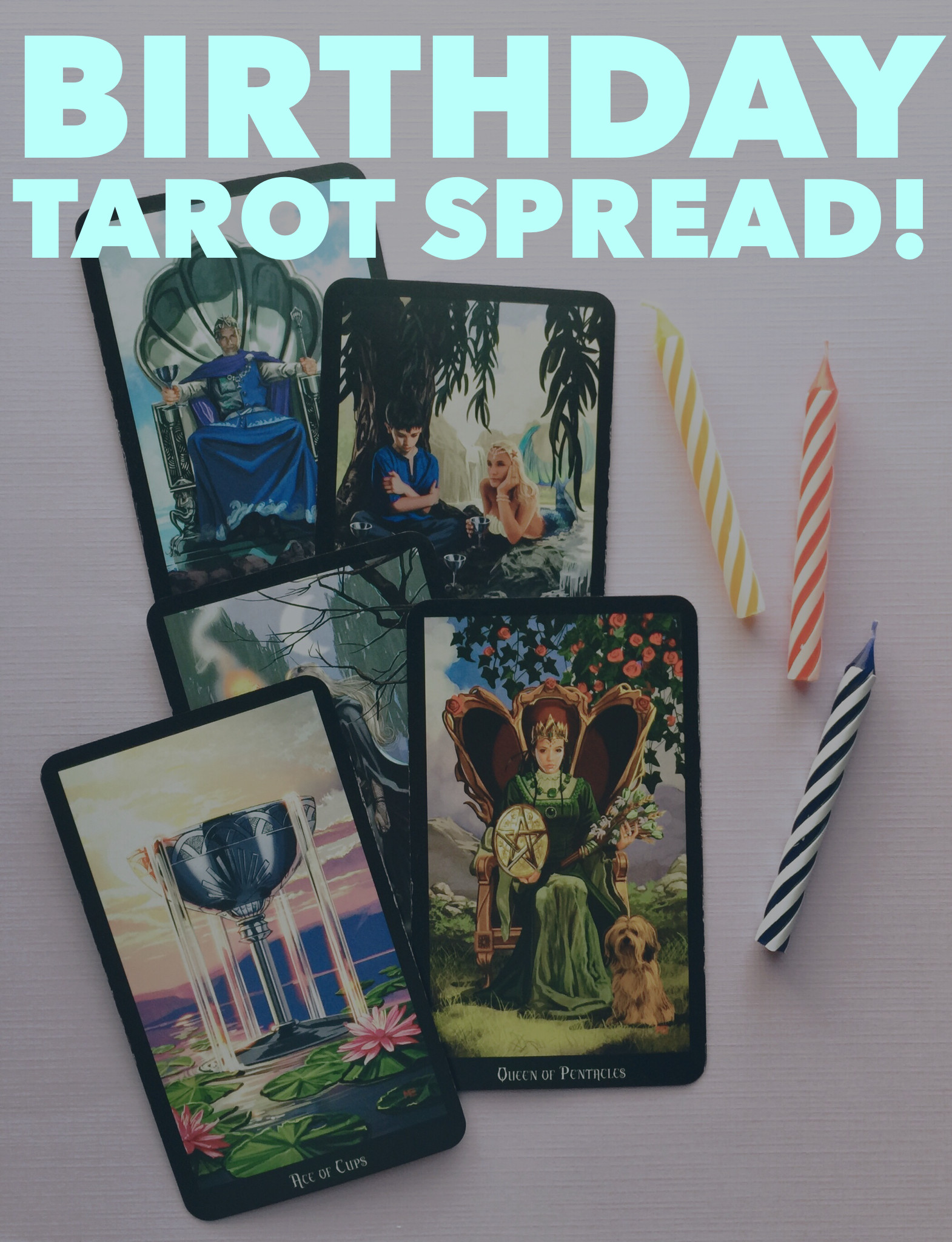 Birthday Tarot Card
 Birthday Tarot Spread and Ceremony – Spiritual Guidance