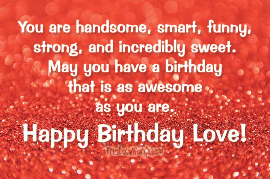 Birthday Wishes For A Boyfriend
 60 Birthday Wishes For Boyfriend True Love Words