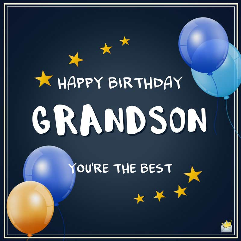 Birthday Wishes For A Grandson
 The Best Original Birthday Wishes for your Grandson