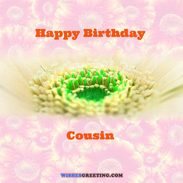 Birthday Wishes For Cousins
 40 Best Happy Birthday Cousin Quotes