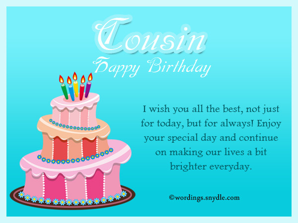 Birthday Wishes For Cousins
 Birthday Wishes For Cousin – Wordings and Messages