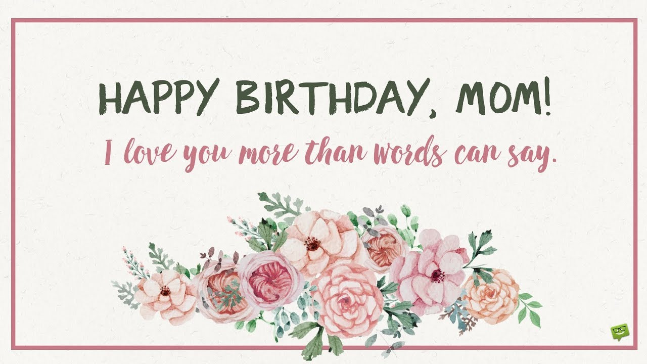 Birthday Wishes For Mother
 Happy Birthday to the Best Mom