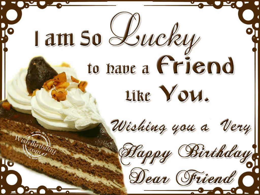 Birthday Wishes Friend
 250 Happy Birthday Wishes for Friends [MUST READ]