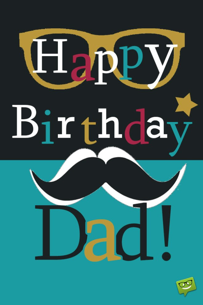 Birthday Wishes To Father
 Happy birthday Dad – Author Amanda Washington