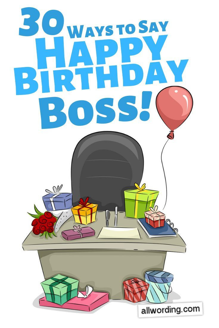 Birthday Wishes To Your Boss
 30 Promotion Worthy Birthday Wishes For Your Boss