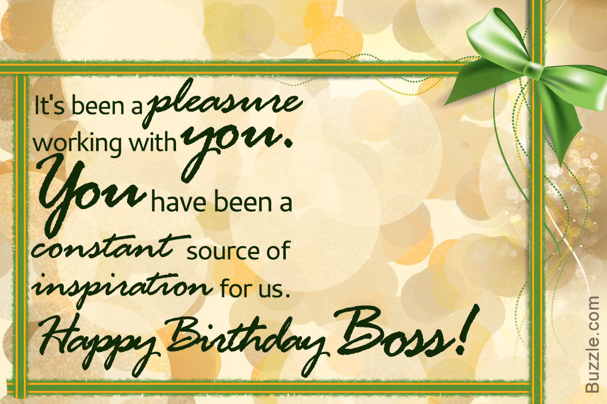 Birthday Wishes To Your Boss
 Birthday Wishes for Your Boss to Make Him Feel Happy and