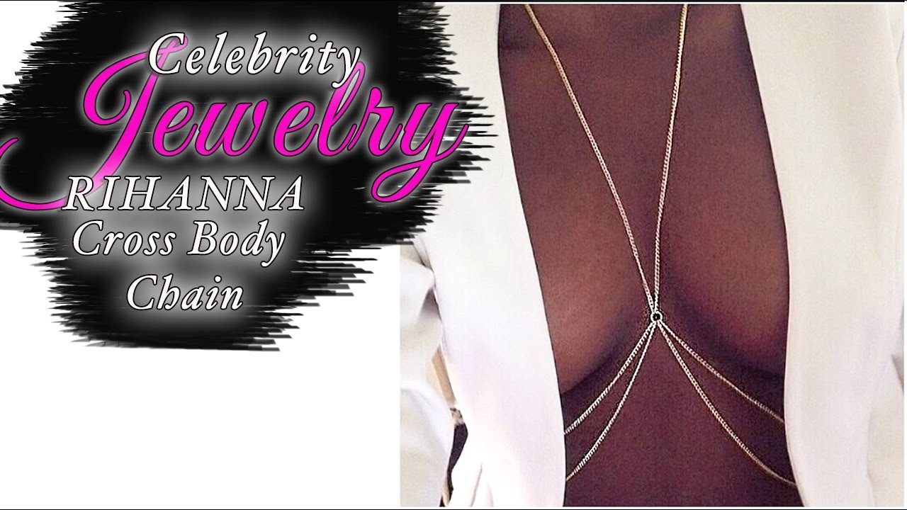 Body Jewelry Rihanna
 BODY JEWELRY Making Rihanna Style Jewelry