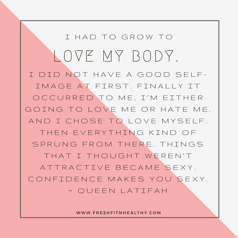 Body Love Quotes
 Love Your Body 50 Inspiring Quotes and Tips Fresh Fit
